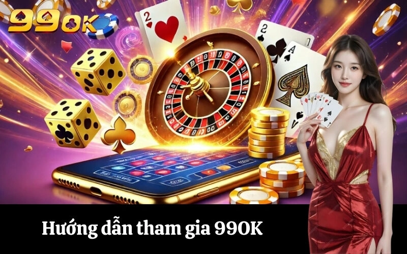 Hướng dẫn tham gia 99OK